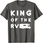 Mens King Of The Rv T-shirt Funny Camping Camper Vacation Gift