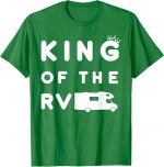 Mens King Of The Rv T-shirt Funny Camping Camper Vacation Gift