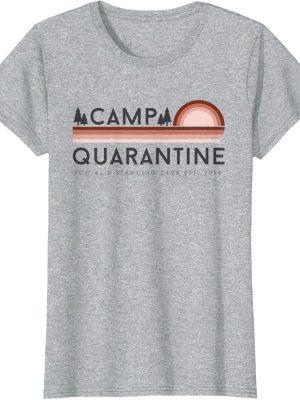 Retro Vintage Camp Quarantine Funny Social Distancing Gift T shirt