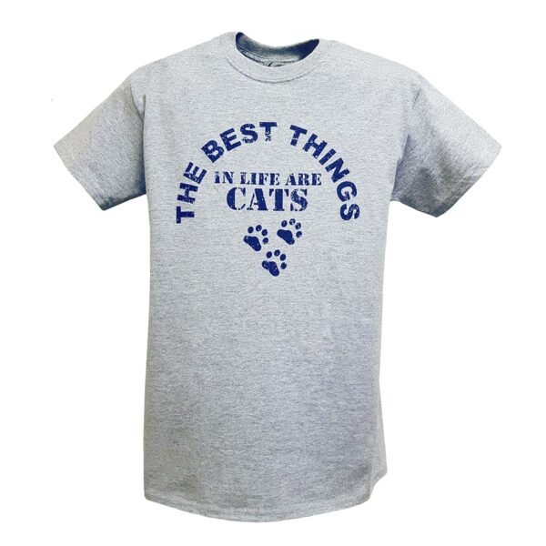 QAN7783 Best Things In Life Are Cats T-Shirt