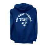 QAN7783 Best Things In Life Are Cats Zip Hoodie